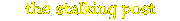 The Stalking Post